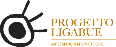 Progetto Ligabue - art, émargination et folie